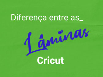 Lâminas de Corte - O Guia Completo de Lâminas da Cricut