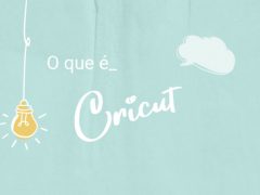 O Que é Cricut? Tudo O que você precisa Saber