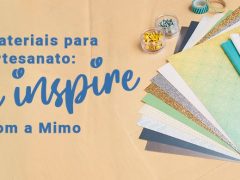 Materiais Para Artesanato: Se Inspire Com a Mimo ♥