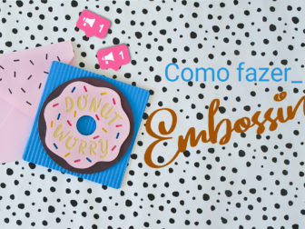 Como Fazer Embossing: Materiais, Técnicas e Dicas
