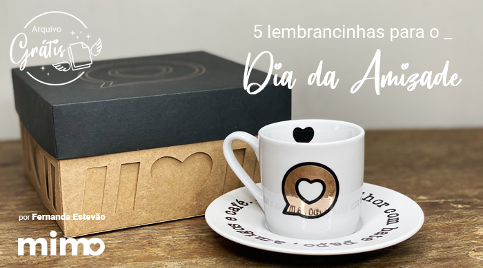 Lembrancinha Personalizada Dia da Amizade