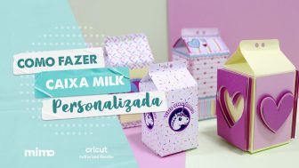Como Fazer Caixa Milk Personalizada - Molde Grátis Cricut