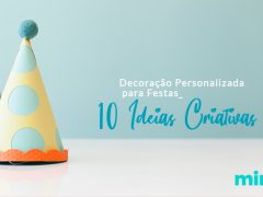 Decoração Personalizada para Festas - 10 Ideias Criativas