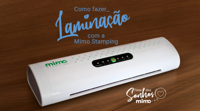 Como Fazer Laminação a Quente na Mimo Stamping 