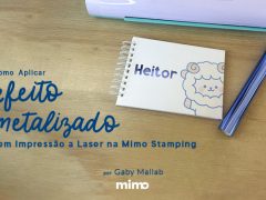 Como Aplicar Efeito Metalizado sem Impressão a Laser na Mimo Stamping