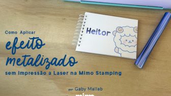 Como Aplicar Efeito Metalizado sem Impressão a Laser na Mimo Stamping