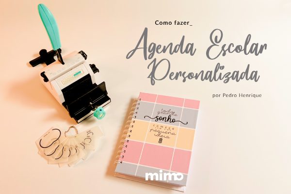 Como Fazer Agenda Escolar Personalizada