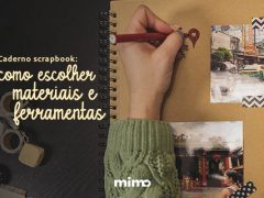 Caderno scrapbook: como escolher materiais e ferramentas