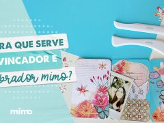 Para Que Serve o Vincador e Dobrador Mimo?