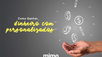 Como Ganhar Dinheiro com Personalizados: Dicas Para Começar do Zero