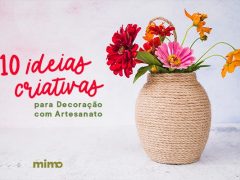 10 Ideias Criativas para Decoração com Artesanato