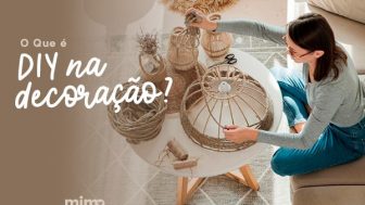 O Que é DIY na Decoração?