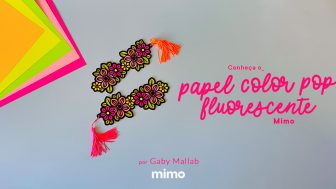 Conheça o Papel Color Pop Fluorescente Mimo