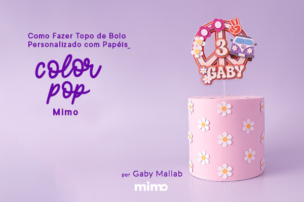 Como Fazer Topo de Bolo Personalizado com Papéis Color Pop Mimo?