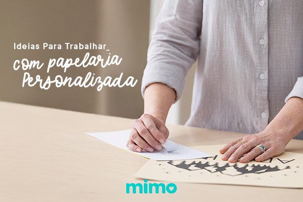 Ideias Para Trabalhar Com Papelaria Personalizada