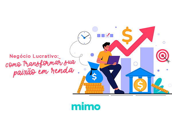 Negócio Lucrativo: Como Transformar Sua Paixão em Renda