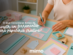 O Que Considerar Antes de Investir em Ferramentas para Papelaria Criativa?