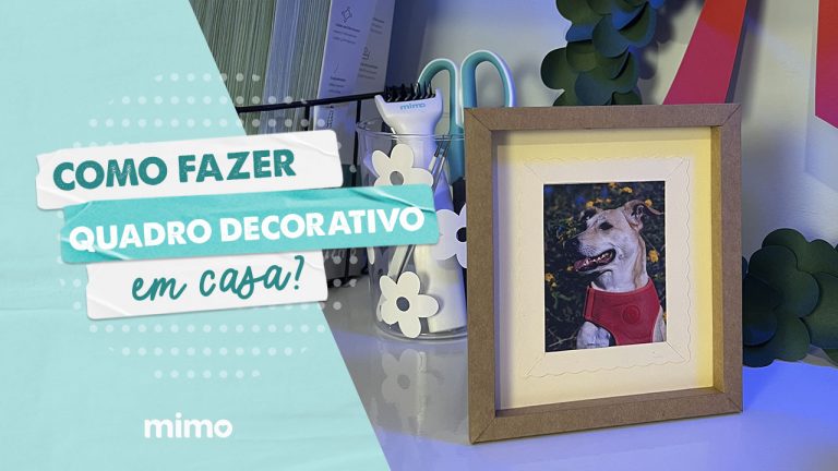 Como Fazer Quadro Decorativo em Casa? - Blog Mimo Crafts