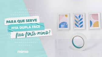 Para Que Serve a Fita Adesiva Dupla Face Fixa Forte Mimo?