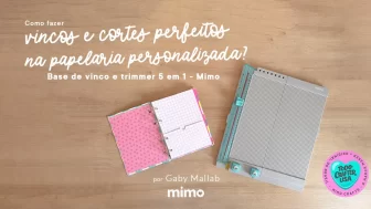 Como fazer vincos e cortes perfeitos na papelaria personalizada Base de vinco e trimmer 5 em 1 – Mimo - CAPA
