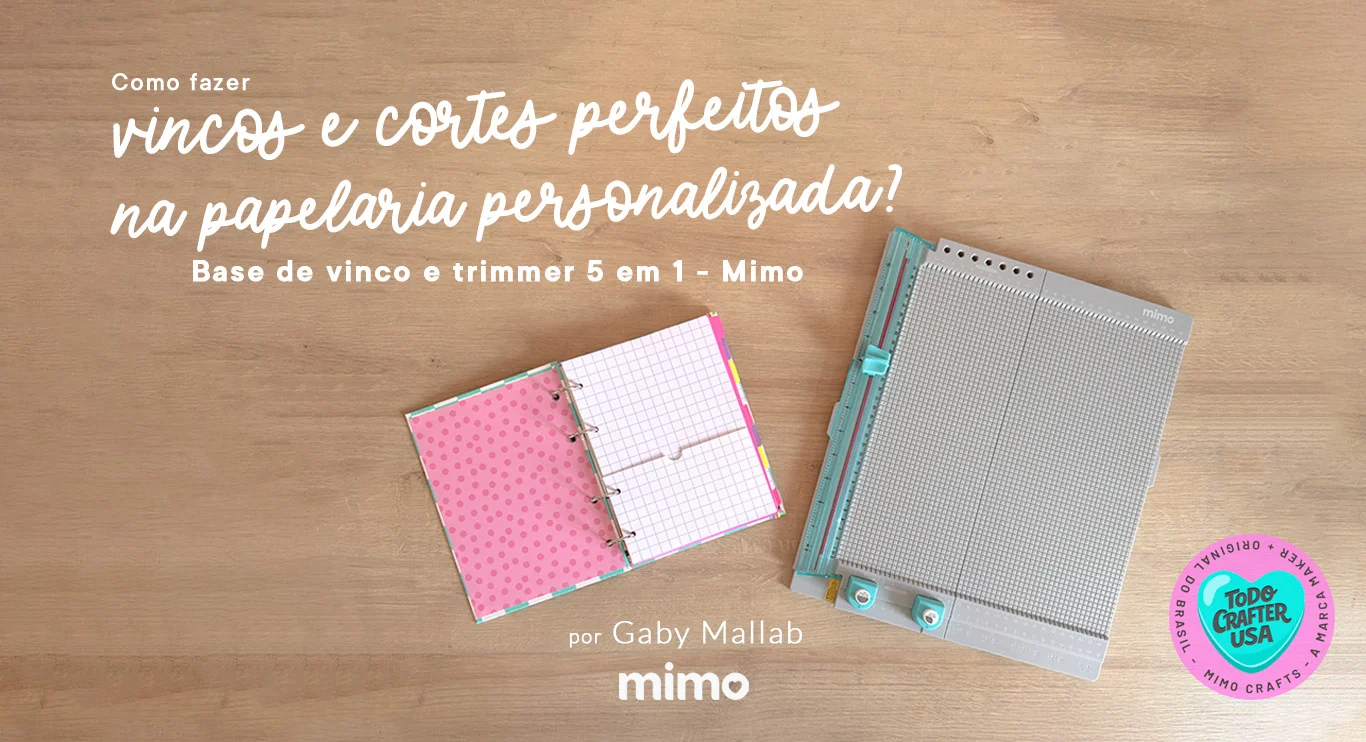 Como fazer vincos e cortes perfeitos na papelaria personalizada Base de vinco e trimmer 5 em 1 – Mimo - CAPA
